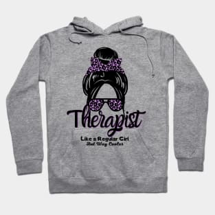 Therapist Like a Regular Girl But Way Cooler Hoodie